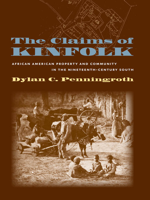 Title details for The Claims of Kinfolk by Dylan C. Penningroth - Available